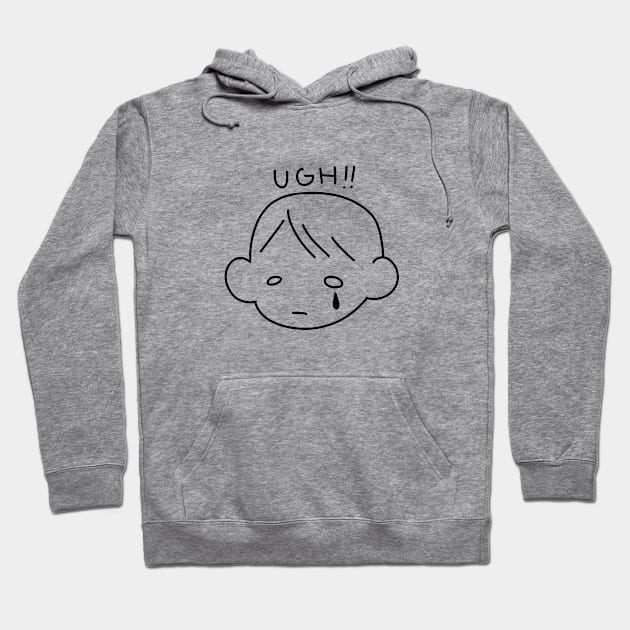 Ugh!! Cry Hoodie by Red Berri Arts